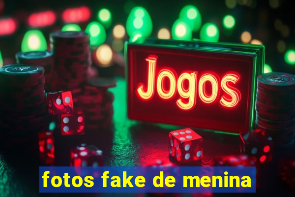 fotos fake de menina